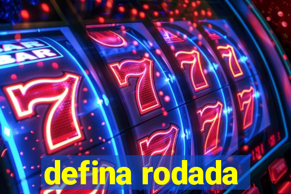 defina rodada